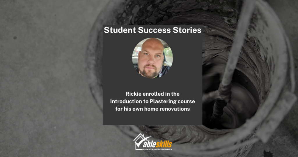 Featured image for 'Student Success Stories: Learning to plaster with Rickie Mepsted'. Learning to plaster | Able Skills

